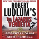 Robert Ludlum's The Lazarus Vendetta : A Covert-One Novel - eAudiobook
