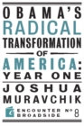Obama's Radical Transformation of America: Year One : The Survival of Socialism in a Post-Soviet Era - eBook