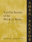 Tai Chi Secrets of the Wu & Li Styles : Chinese Classics, Translations, Commentary - Book