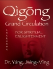 Qigong Grand Circulation For Spiritual Enlightenment - Book