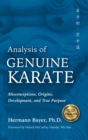 Analysis of Genuine Karate : Misconceptions, Origins, Development, and True Purpose - Book