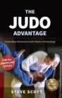 The Judo Advantage : Controlling Movement with Modern Kinesiology. For All Grappling Styles - Book