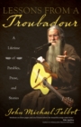 Lessons from a Troubadour : A Lifetime of Parables, Prose, and Stories - eBook