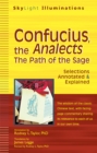Confucius, The Analects : The Path of the SageSelections Annotated & Explained - eBook