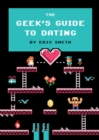 The Geek's Guide to Dating - Book