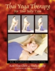 Thai Yoga Therapy for Your Body Type : An Ayurvedic Tradition - eBook