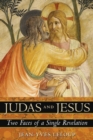 Judas and Jesus : Two Faces of a Single Revelation - eBook