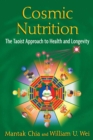 Cosmic Nutrition : The Taoist Approach to Health and Longevity - eBook