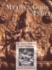 The Myths and Gods of India : The Classic Work on Hindu Polytheism from the Princeton Bollingen Series - eBook