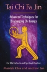 Tai Chi Fa Jin : Advanced Techniques for Discharging Chi Energy - eBook