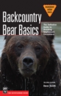 Backcountry Bear Basics : The Definitive Guide to Avoiding Unpleasant Encounters - eBook
