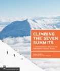 Climbing the Seven Summits : A Comprehensive Guide to the Continents' Highest Peaks - eBook