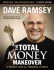The Total Money Makeover: Classic Edition : A Proven Plan for Financial Fitness - eBook