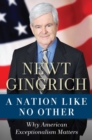 A Nation Like No Other : Why American Exceptionalism Matters - eBook