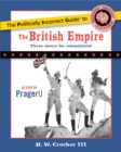 The Politically Incorrect Guide to the British Empire - eBook