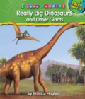 Really Big Dinosaurs and Other Giants - eBook