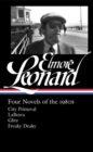 Elmore Leonard: Four Novels Of The 1980s : City Primeval / LaBrava / Glitz / Freaky Deaky - Book