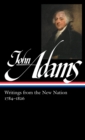 John Adams: Writings from the New Nation 1784-1826 (LOA #276) - eBook