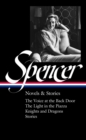 Elizabeth Spencer: Novels & Stories (loa #344) : The Voice at the Back Door / The Light in the Piazza / Knights and Dragons / Stories - Book