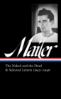 Norman Mailer: The Naked and the Dead & Selected Letters 1945-1946 (LOA #364) - eBook