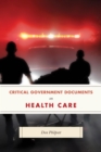 Critical Government Documents on Health Care - eBook