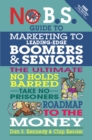 No BS Marketing to Seniors and Leading Edge Boomers - Book