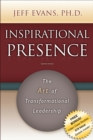 Inspirational Presence : The Art of Transformational Leadership - eBook