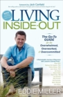 Living Inside-Out : The Go-to Guide for the Overwhelmed, Overworked, & Overcommitted - eBook