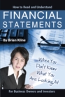 How to Read & Understand Financial Statements When You Don't Know What You Are Looking At: For Business Owners and Investors - eBook