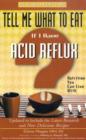 Tell Me What to Eat If I Have Acid Reflux : Nutrition You Can Live with - Book