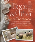 The Fleece & Fiber Sourcebook : More Than 200 Fibers from Animal to Spun Yarn - Book