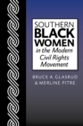 Southern Black Women in the Modern Civil Rights Movement - eBook