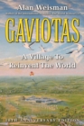 Gaviotas : A Village to Reinvent the World, 2nd Edition - eBook