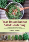 Year-Round Indoor Salad Gardening : How to Grow Nutrient-Dense, Soil-Sprouted Greens in Less Than 10 days - eBook