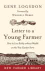 Letter to a Young Farmer : How to Live Richly without Wealth on the New Garden Farm - Book