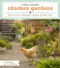 Free-Range Chicken Gardens : How to Create a Beautiful, Chicken-Friendly Yard - Book