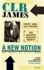 New Notion: Two Works by C.L.R. James, A : "Every Cook Can Govern" and "The Invading Socialist Society" - eBook