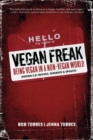 Vegan Freak : Being Vegan in a Non-Vegan World - eBook