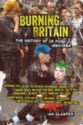 Burning Britain : The History of UK Punk 1980-1984 - eBook