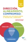 Direction, Alignment, Commitment: Achieving Better Results Through Leadership, First Edition (International Spanish) - eBook