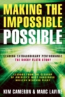 Making the Impossible Possible : Leading Extraordinary Performance: The Rocky Flats Story - eBook
