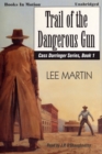 Trail Of The Dangerous Gun - eAudiobook