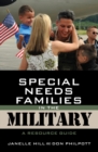 Special Needs Families in the Military : A Resource Guide - eBook