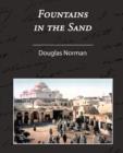 Fountains in the Sand - Rambles Among the Oases of Tunisia - Book