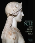Beyond the Nile - Egypt and the Classical World - Book