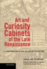 Art and Curiosity Cabinets of the Late Renaissance - A Contribution to the History of Collecting - Book