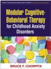 Modular Cognitive-Behavioral Therapy for Childhood Anxiety Disorders - eBook