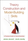 Theory Construction and Model-Building Skills : A Practical Guide for Social Scientists - eBook