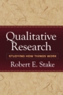Qualitative Research : Studying How Things Work - eBook