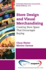 Store Design and Visual Merchandising: Creating Store Space That Encourages Buying - eBook